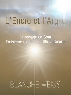 cover image of L'Encre et l'Argile, Le voyage de Gour